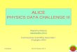 M.MaseraALICE Physics DC-3 ALICE PHYSICS DATA CHALLENGE III Massimo Masera masera@to.infn.it Commissione Scientifica Nazionale I 23 giugno 2003