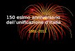 150 esimo anniversario dell’unificazione d’Italia 1861-2011