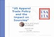Us Apparel Trade Policy And The Impact On Sourcing
