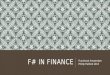 F# in Finance - Cross Functional Amsterdam 2013