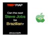 Can the Next Steve Jobs be Brazilian