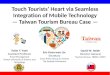 Touch Tourist's Hearts via Seamless Integration of Mobile Technology - Taiwan Tourism Bureau Case