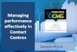 Managing performance effectively in Contact Centres