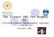 The Future IMS (Instructional Management System)