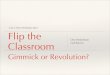 Flip the Classroom in ELT: Gimmick or Revolution
