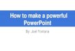 Making a powerful PowerPoint