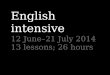 English intro intensive June-July 2014