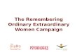 Remembering Ordinary Extraordinary Women