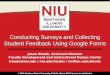 Conducting Surveys and Collecting Student Feedback Using Google Forms