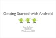 Getting Started with Android - OSSPAC 2009