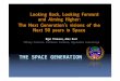 50 years visions of the next space generation. Study presented by Bee Thakore, representing SGAC