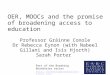Openness in Open Educational Resources and MOOCs: fact or fiction?