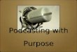 "Podcasting with Purpose" BLC08