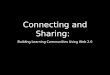 Connecting and Sharing