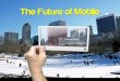 The Future of Mobile 2012