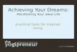 Achieving Your Dreams: Manifesting Your Ideal Life