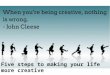 5 steps to making your life more creative