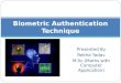 Bio-metrics Authentication Technique