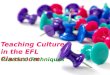 Teaching Culture in the EFL Classroom