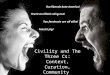 Civility and The Three Cs: Context, Curation and Community