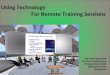 Using Technology for Remote Training Sessions