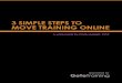3 Simple Steps To Move Training Online