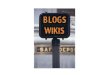 Blogs and Wikis