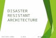 Disaster resistant architecture