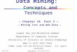 Data Mining: Concepts and Techniques ? Chapter 10. Part 2 