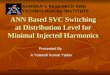 ANN Based SVC Switching at Distribution Level for Minimal Injected Harmonics