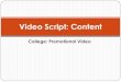Video Script: Content : College- Promotional Video