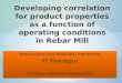Optimization of rebar production process