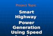 Smart Highway by Ameya And Sudhir