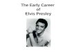 The Early Career of Elvis