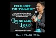 Leighann Lord's Fresh Off the Synapse March 24-28, 2014