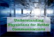 Physician research & communications