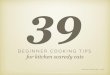 39 Beginner Cooking Tips for Kitchen Scaredy Cats