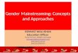 Gender Mainstreaming concepts and approaches