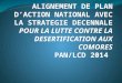 Comores Alignement de NAP avec la strategie decennale pour la lutte contre la desertification