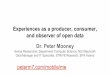 Experiences as a producer, consumer and observer of open data