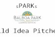 sPARKs Wild Idea Pitches