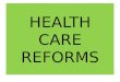 Health care reforms