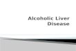 Alcoholic liver disease
