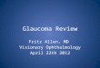 Glaucoma Review by Dr. Allen