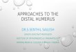 Surgical Approaches to distal  humerus fractures - DR.S.SENTHIL SAILESH, M.S.ORTHO