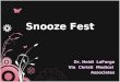 Dr. Heide LaForge Presents: Snooze Fest