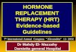 Hormone replacement therapy  Hormone replacement therapy