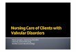 Nursing Care of Clients with Valvular Disorders