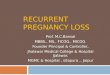Recurrent pregnancy loss 1