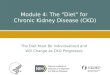 CKD MNT Module 4: The "Diet" for Chronic Kidney Disease